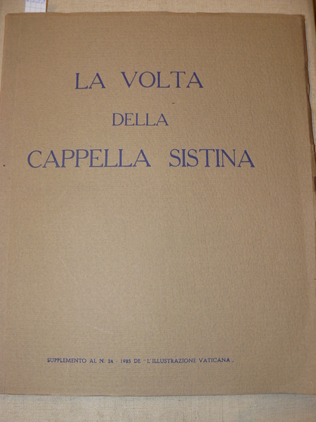 La volta della Cappella Sistina. Supplemento al N. 24 - …