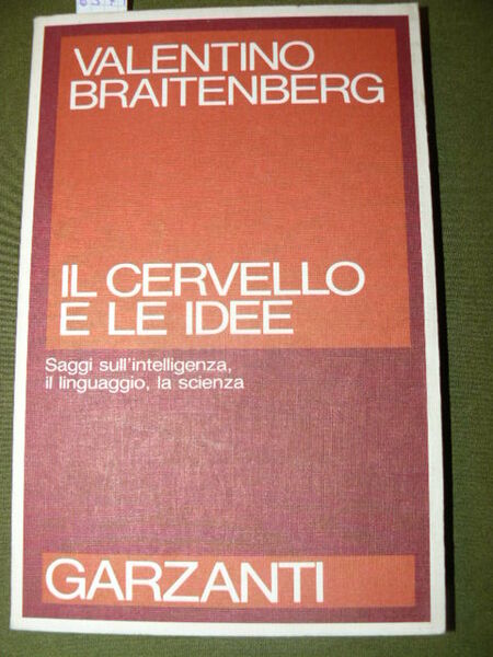 Il cervello e le idee. Saggi sull'intelligenza, il linguaggio, la …