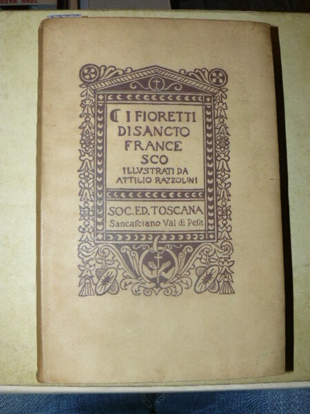 I Fioretti di Sancto Francesco illustrati da Attilio Razzolini