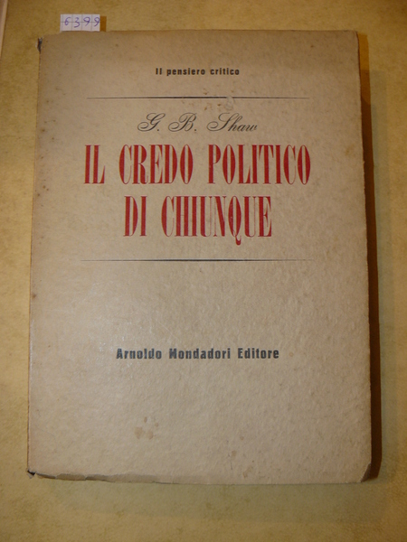 Il credo politico di chiunque. Unica traduzione autorizzata dall'inglese di …