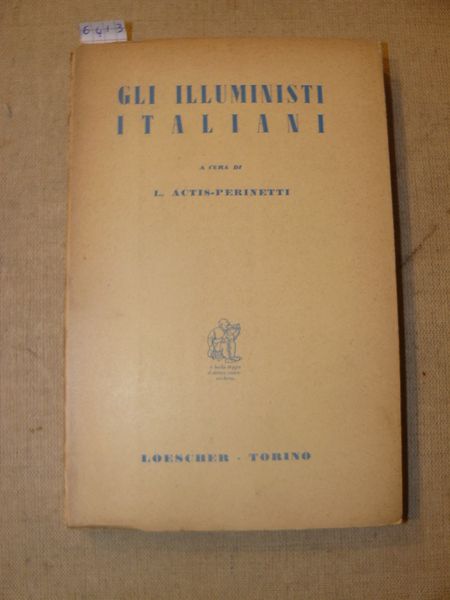 Gli illuministi italiani. Una antologia dagli scritti di Filangieri, Pagano, …