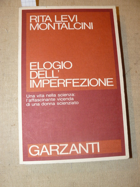 Elogio dell'imperfezione. Una vita nella scienza: l'affascinante vicenda di una …