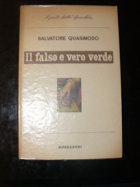 Il falso e vero verde. Con un discorso sulla poesia.
