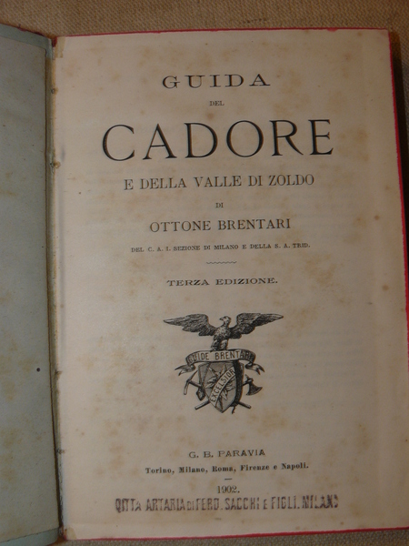 Guida del cadore e della valle di Zoldo. Terza edizione.