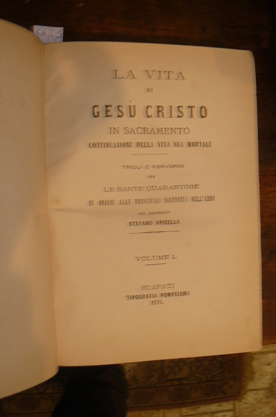 La vita di Gesù Cristo in Sacramento continuazione della sua …