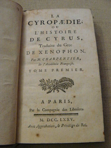 Cyropaedie, ou l'histoire de Cyrus, traduite du grec de Xenophon. …