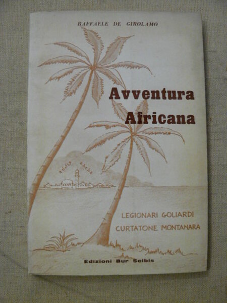 Avventura africana, legioni goliardi Curtatone Montanara