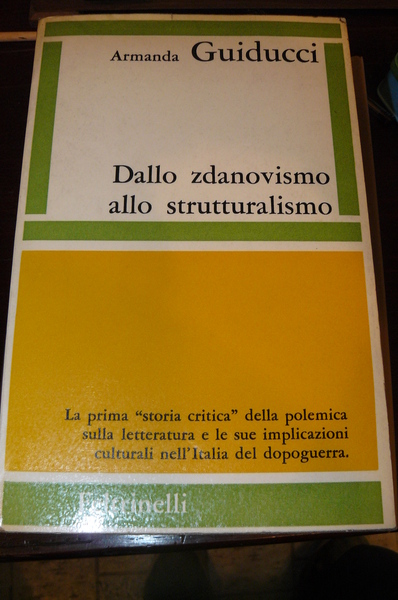 Dallo zdanovismo allo strutturalismo. La prima storia critica della polemica …