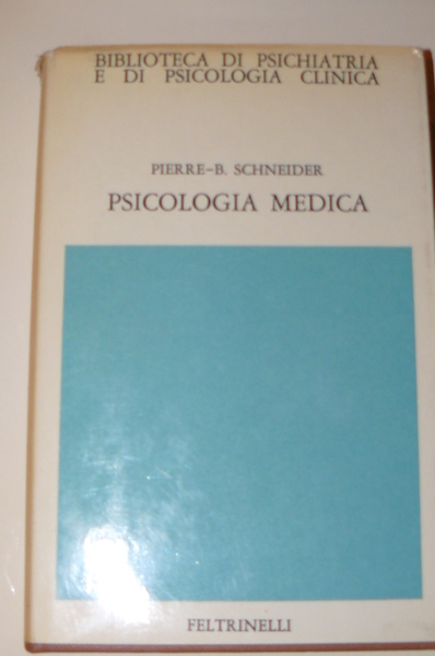 Psicologia medica. Prefazione di Severino Rusconi. Traduzione di Laura Schwarz. …