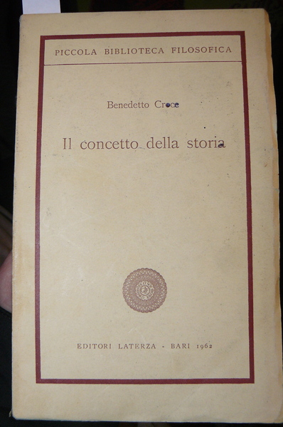 Il concetto della storia. Antologia a cua di Alfredo Parente