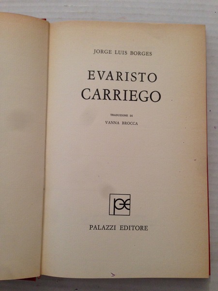 Evaristo Carriego. Traduzione di Vanna Brocca