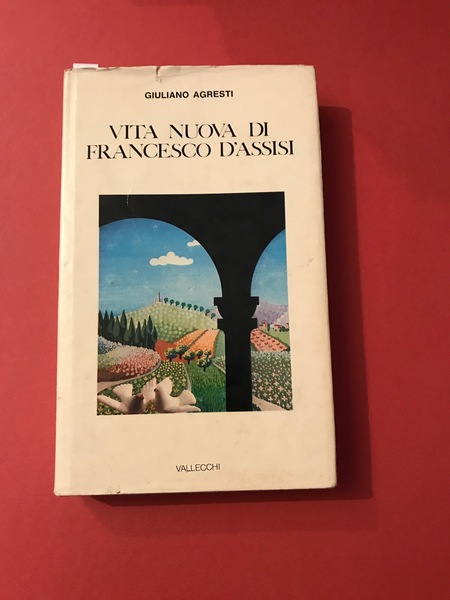 Vita nuova di Francesco d'Assisi.