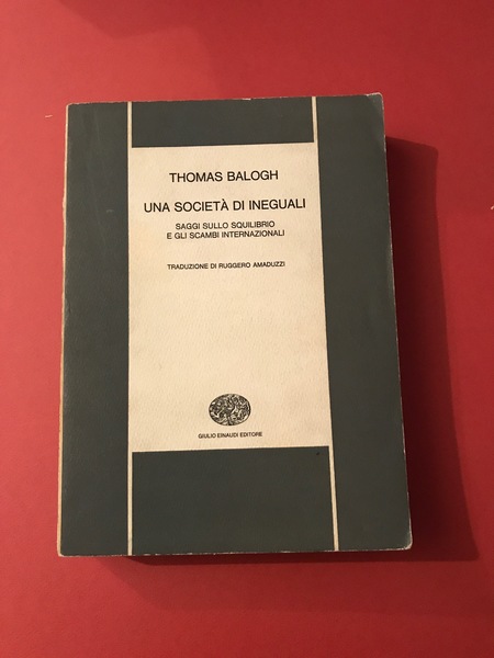 Una società di ineguali. Saggi sullo squilibrio e gli scambi …