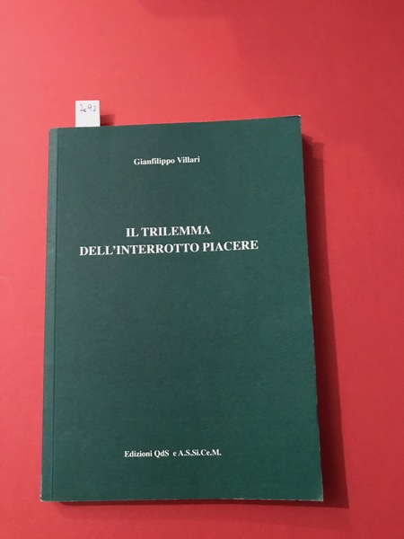 Il trilemma dell'interrotto piacere.