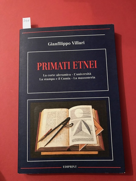 Primati Etnei. La corte aleramica - l'università - la stampa …