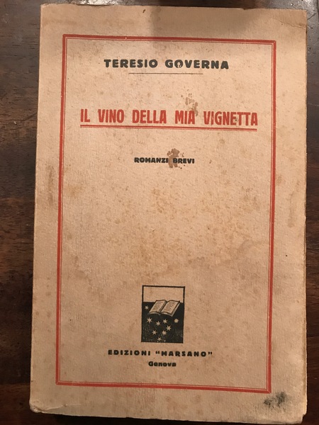 Il vino della mia vignetta. Romanzi brevi