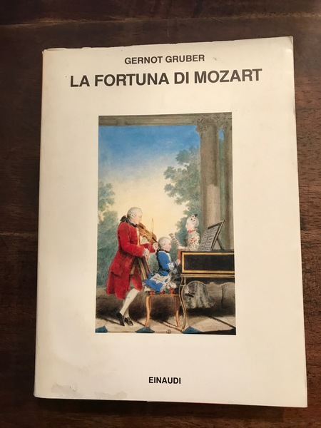 La fortuna di Mozart. Traduzione di Mirella Torre.