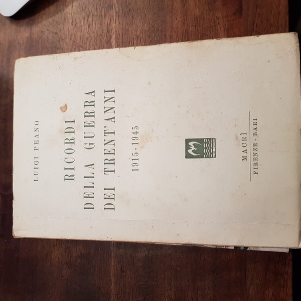 Ricordi della guerra dei trent'anni 1915-1945