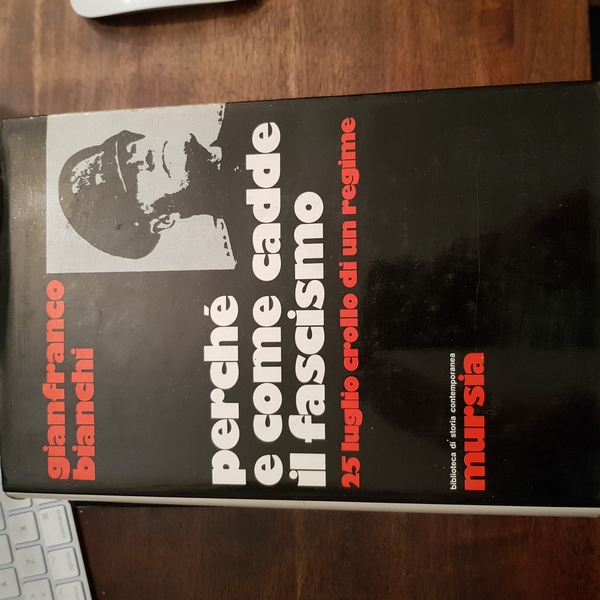 Perchè e come cadde il fascismo. 25 luglio crollo di …