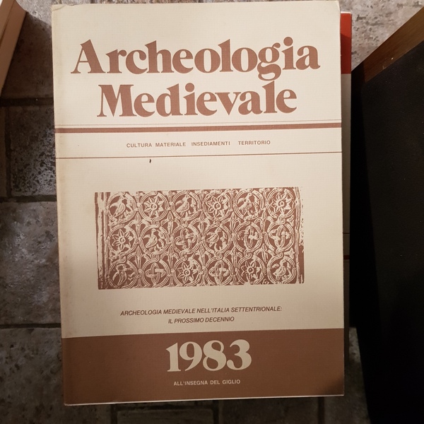 ARCHEOLOGIA MEDIEVALE. Cultura, materiale, insediamenti, territorio. Rivista annuale diretta da …