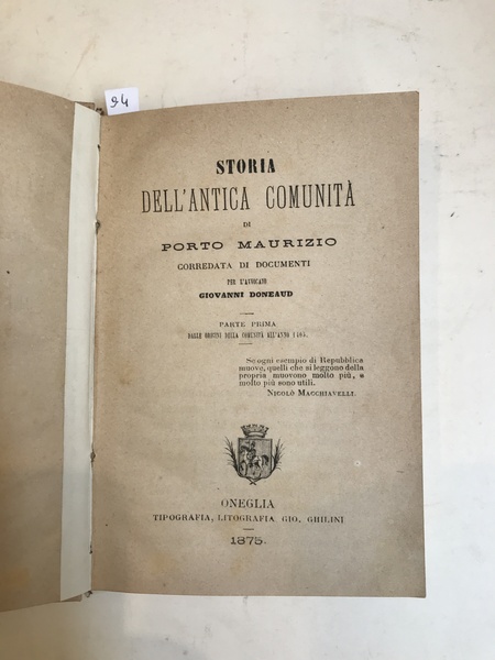 Storia dell'antica comunità di Porto Maurizio corredata di documenti. Parte …