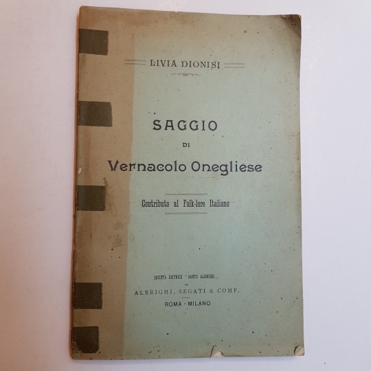 Saggio di vernacolo onegliese. Contributo al folklore italiano