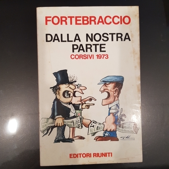 Dalla nostra parte. Corsivi 1973. Prefazione di Aniello Coppola. Disegni …