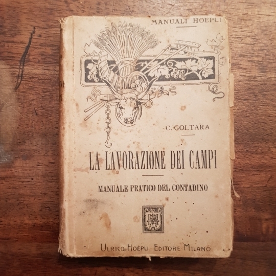 La lavorazione dei campi. Manuale pratico del contadino. Con 53 …