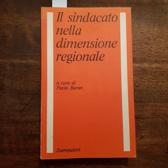 Il sindacalismo nella dimensione regionale.