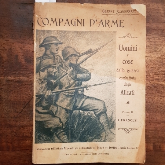 Compagni d'arme. Uomini e cose della guerra combattuta dagli alleati. …