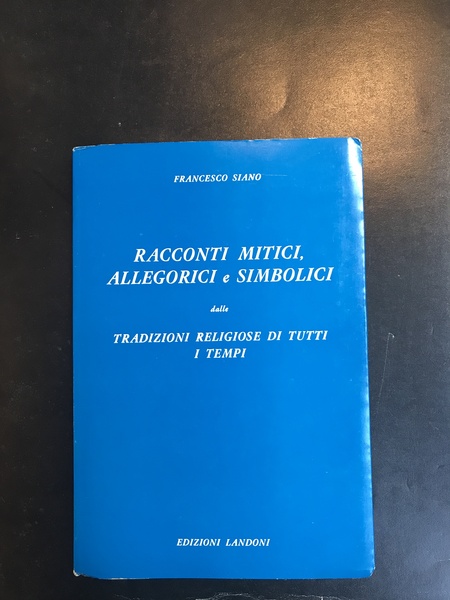 Racconti mitici allegorici e simbolici dalle tradizioni religiose di tutti …