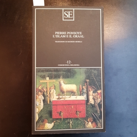 L'Islam e il Graal. Traduzione di Maurizio Murelli