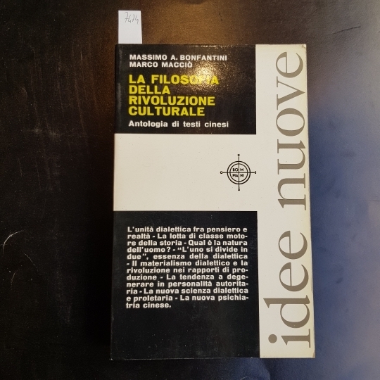 La filosofia della rivoluzione culurale. Antologia di testi cinesi.