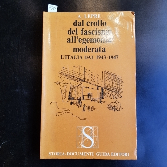 dal crollo del fascismo all'egemonia moderata l'Italia dal 1943-1947