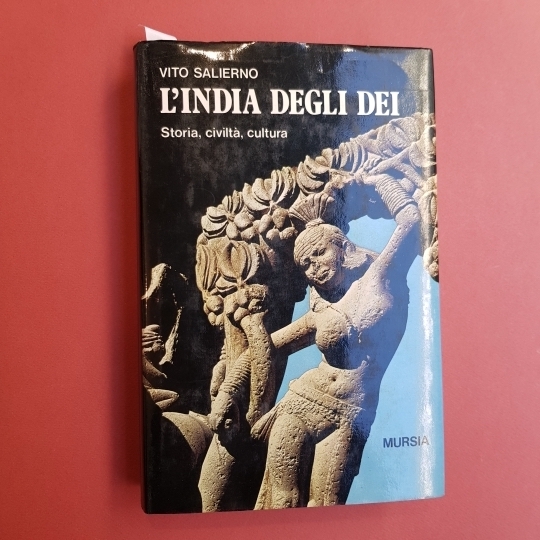 L'India degli Dei. Storia, civiltà, cultura.