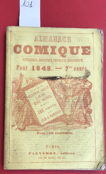 Almanach Comique Pittoresque, Drolatique, Critique et Charivarique pour 1848 rédigé …