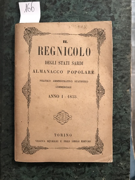 Il regnicolo degli Stati Sardi. Almanacco popolare politico amministrativo statistico …