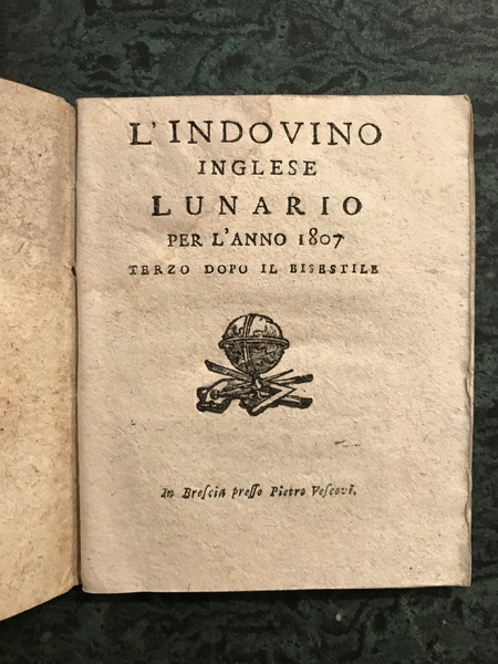 L'indovino inglese. Lunario per l'anno 1807 terzo dopo il bisestile