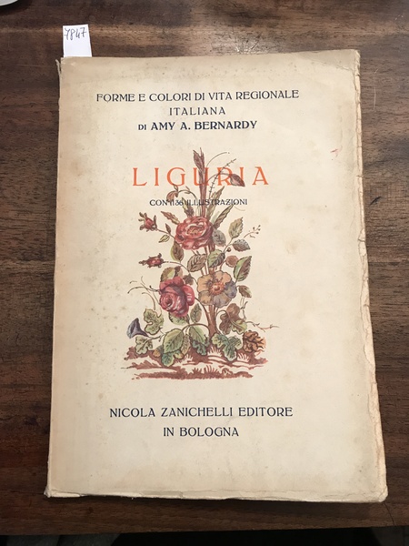 Forma e colori di vita regionale italiana. Volume secondo Liguria …
