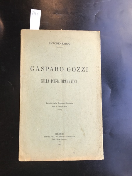 Gasparo Gozzi nella poesia drammatica. Estratto dalla Rassegna Nazionale 1 …