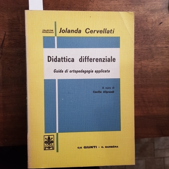 Didattica differenziale. Guida di ortopedagogia applicata.