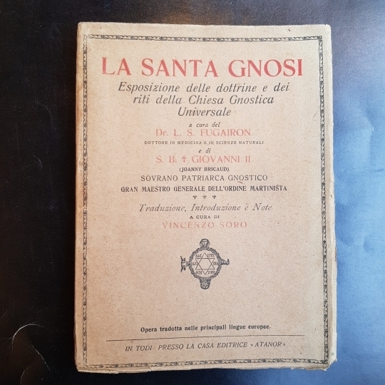 La Santa Gnosi. Esposizione delle dottrine e dei riti della …