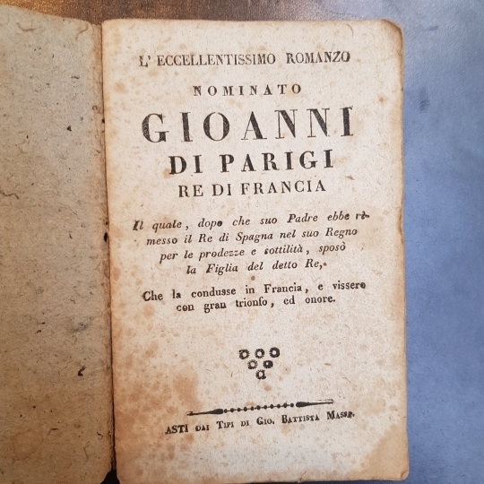 L'eccellentissimo romanzo nominato Gioanni di Parigi Re di Francia. Il …