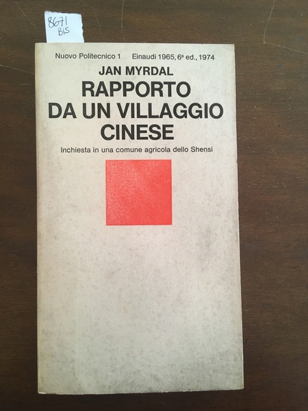 Rapporto da un villaggio cinese. Inchiesta in una comune agricola …