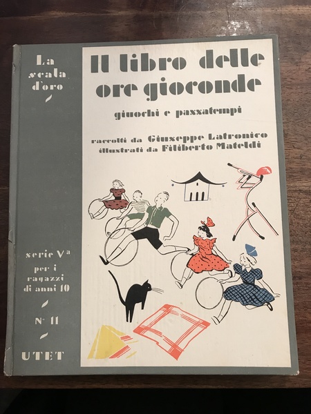 Il libro delle ore gioconde. Giuochi e passatempi illustrati da …