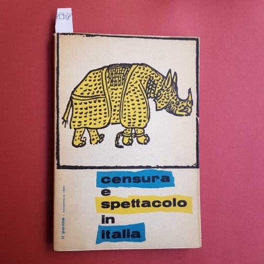 Censura e spettacolo in Italia. Curata da Fernaldo di Giammatteo …