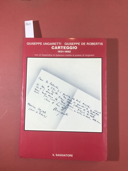 Giuseppe Ungaretti - Giuseppe De Robertis carteggio 1931-1962. Con un'appendice …