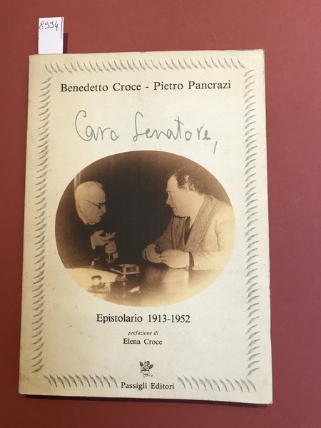 Caro Senatore. Epistolario (1913 - 1952). Prefazione di Elena Croce