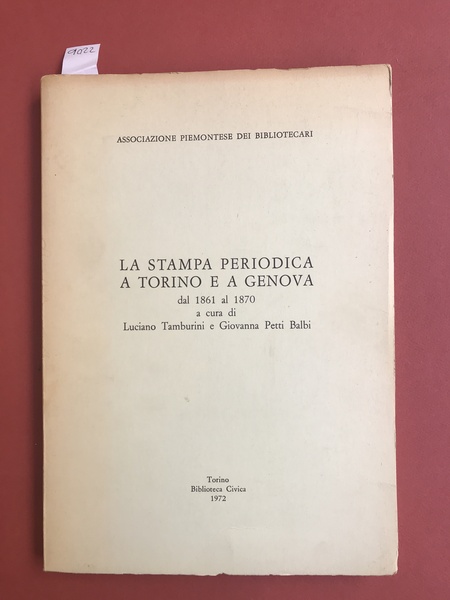 La stampa periodica a Torino e a Genova dal 1861 …