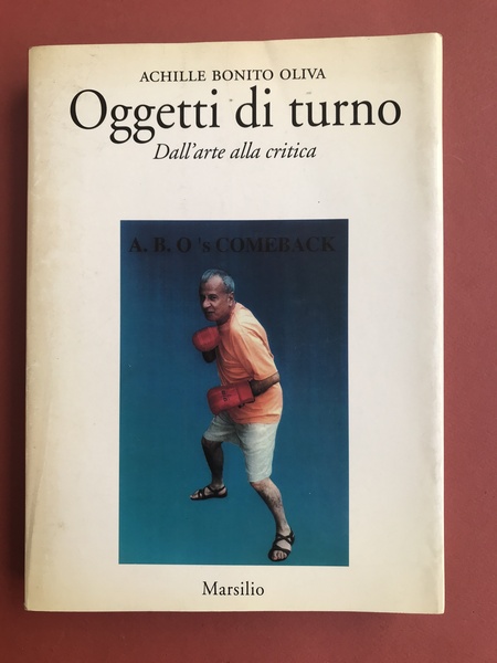 Oggetti di turno. Dall'arte alla critica